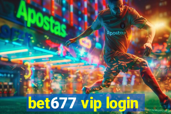 bet677 vip login